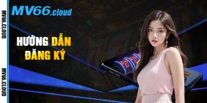 Hướng Dẫn Đăng Ký